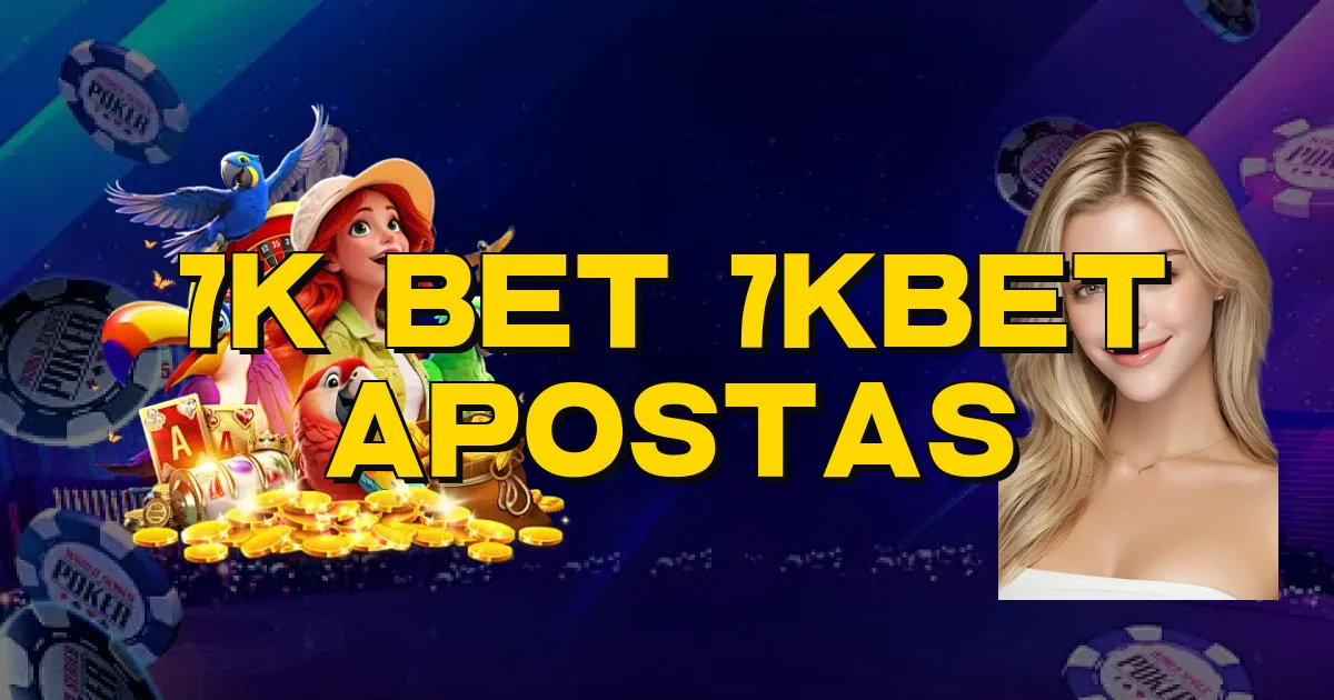 7K Bet 7Kbet Apostas Oficial