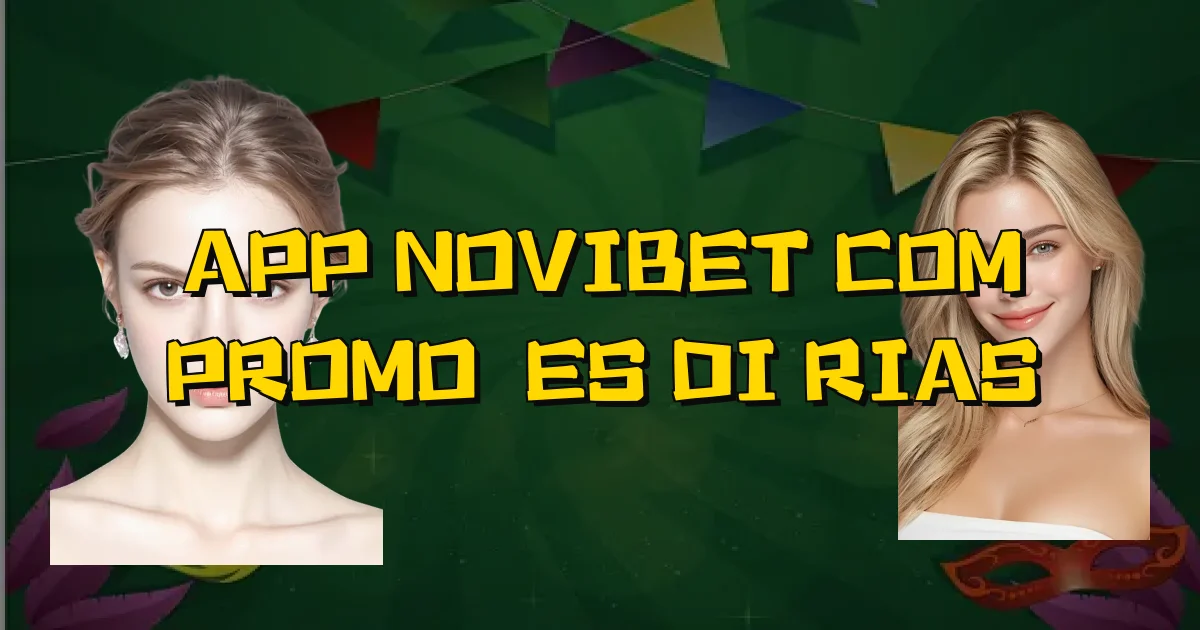 App Novibet Com Promoções Diárias Oficial