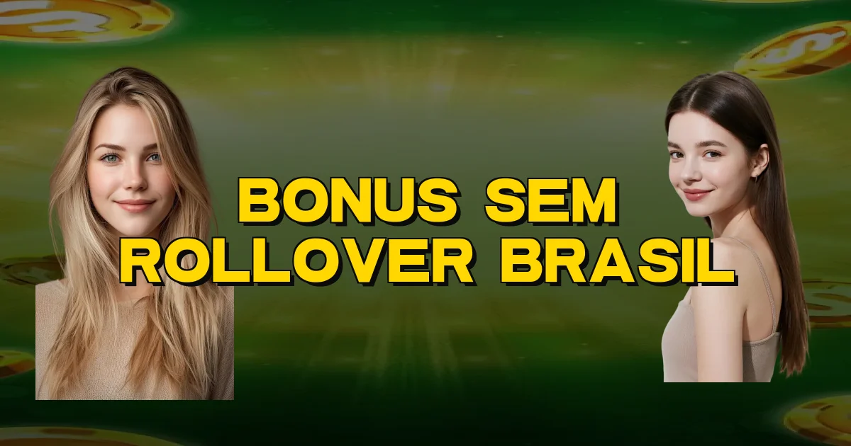 Bonus Sem Rollover Brasil Oficial