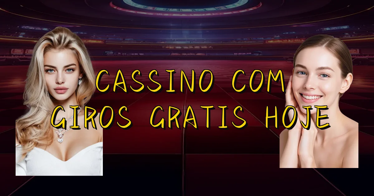 Cassino Com Giros Gratis Hoje Oficial