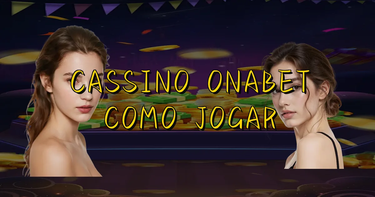 Cassino Onabet Como Jogar Oficial