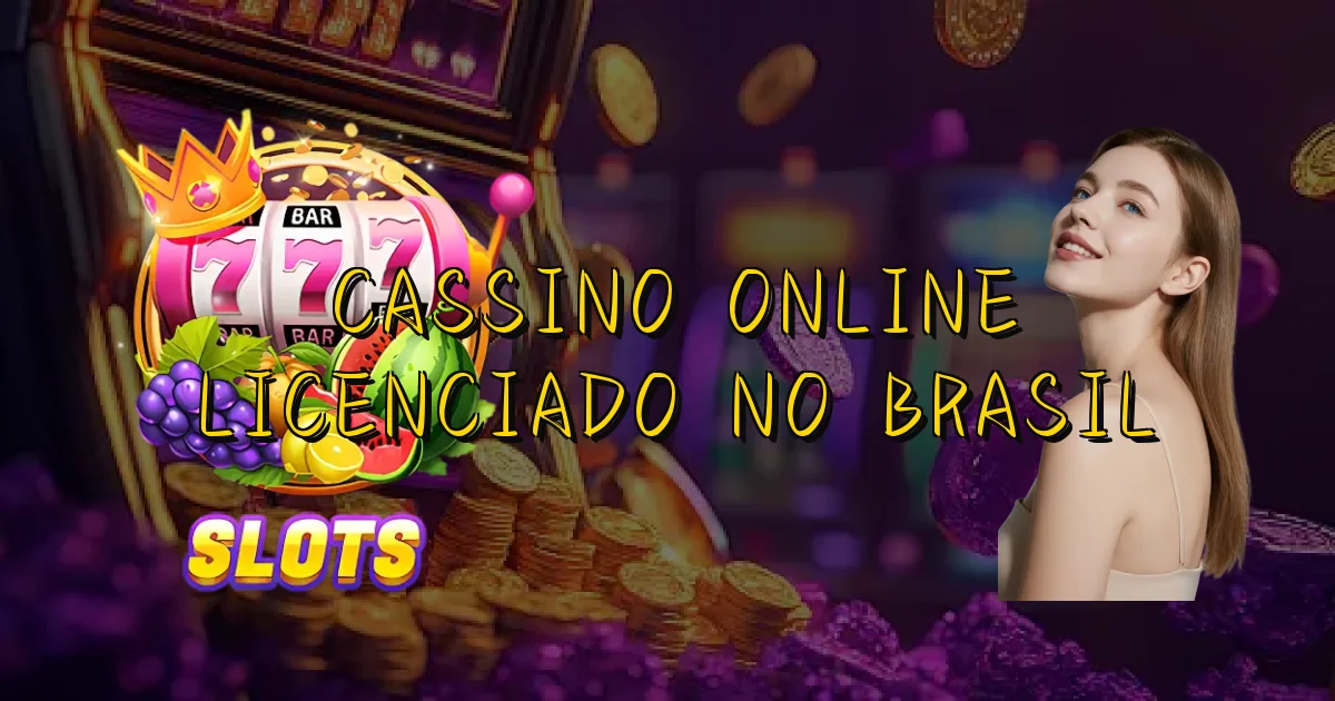 Cassino Online Licenciado No Brasil Oficial