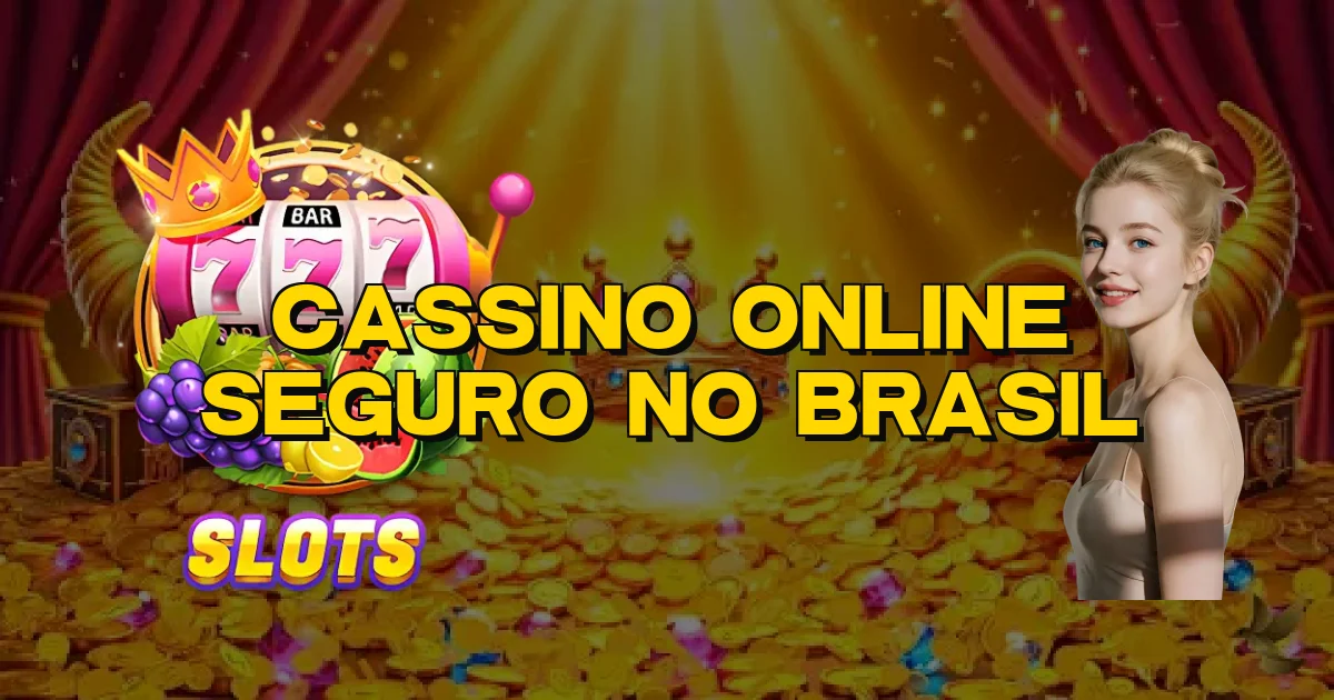 Cassino Online Seguro No Brasil Oficial