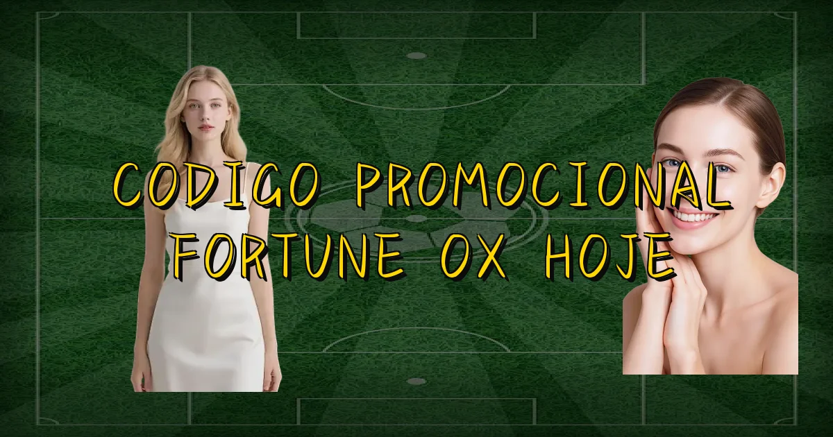 Codigo Promocional Fortune Ox Hoje Oficial