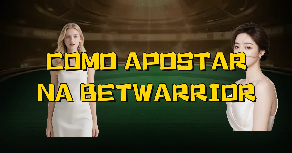 Como Apostar Na Betwarrior Oficial