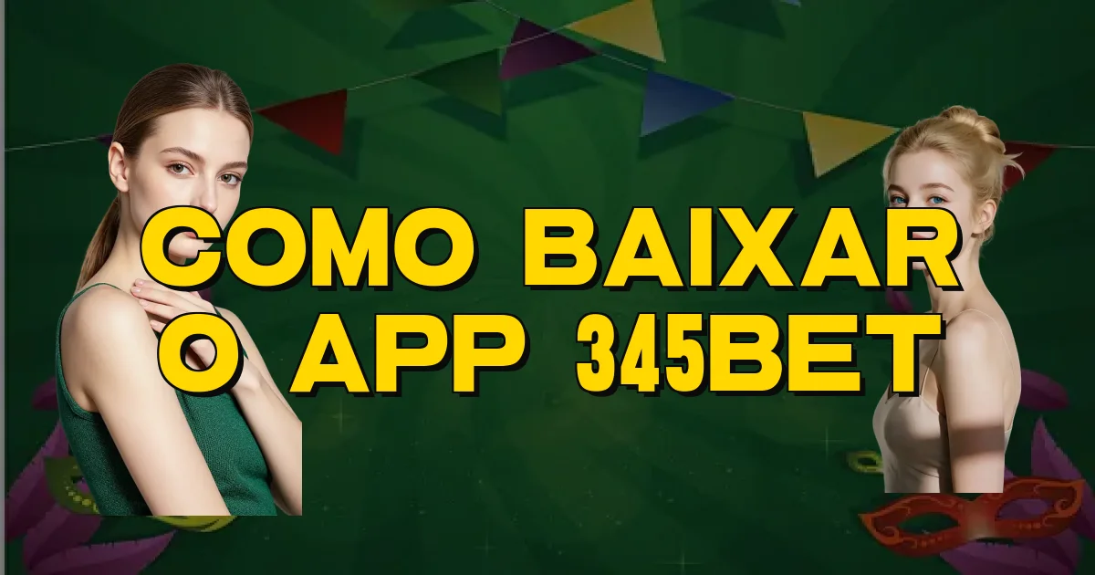 Como Baixar O App 345Bet Oficial