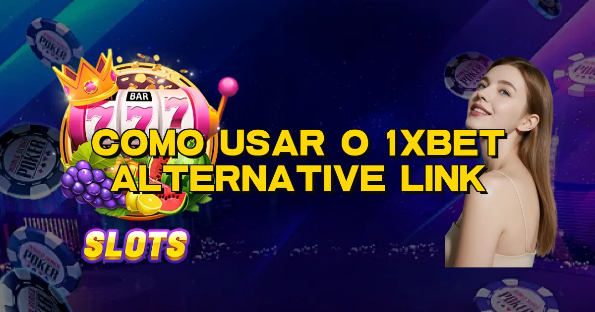 Como Usar O 1Xbet Alternative Link Oficial