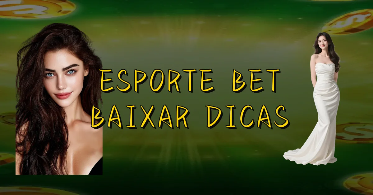 Esporte Bet Baixar Dicas Oficial