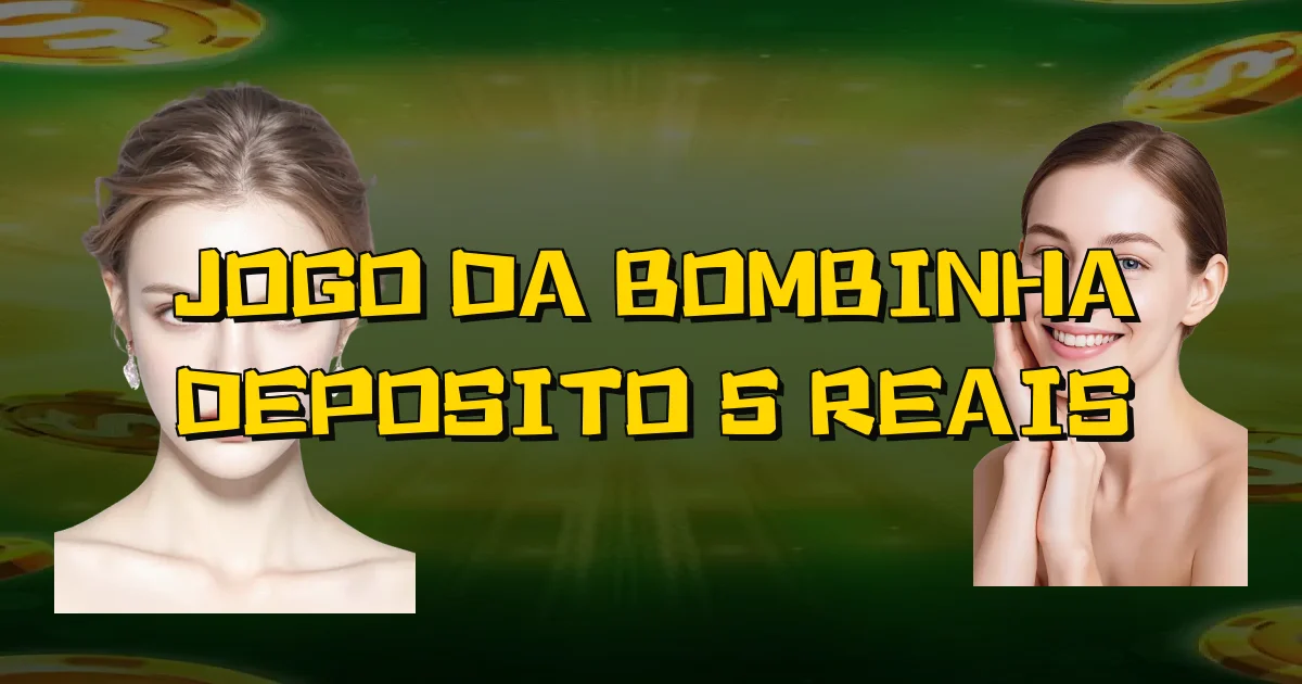 Jogo Da Bombinha Deposito 5 Reais Oficial