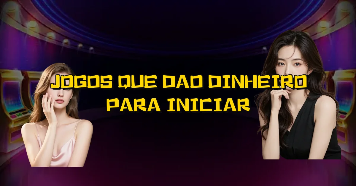 Jogos Que Dao Dinheiro Para Iniciar Oficial