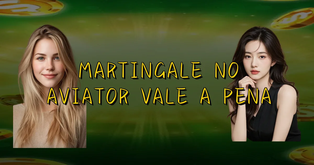 Martingale No Aviator Vale A Pena Oficial