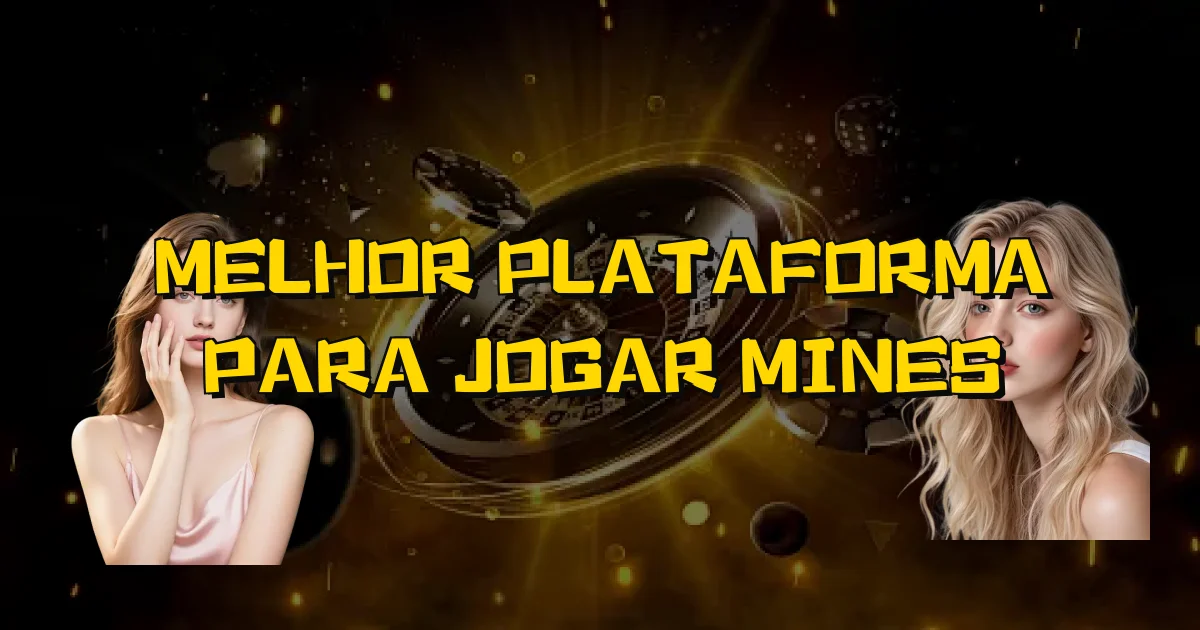 Melhor Plataforma Para Jogar Mines Oficial