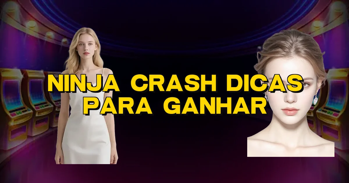 Ninja Crash Dicas Para Ganhar Oficial