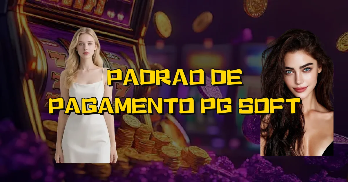 Padrao De Pagamento Pg Soft Oficial