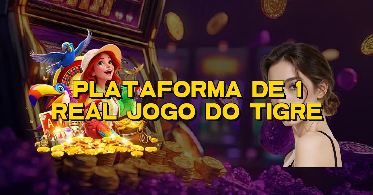 Plataforma De 1 Real Jogo Do Tigre Oficial