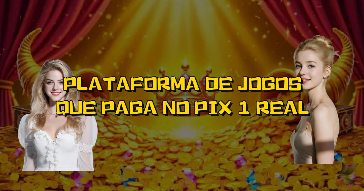 Plataforma De Jogos Que Paga No Pix 1 Real Oficial