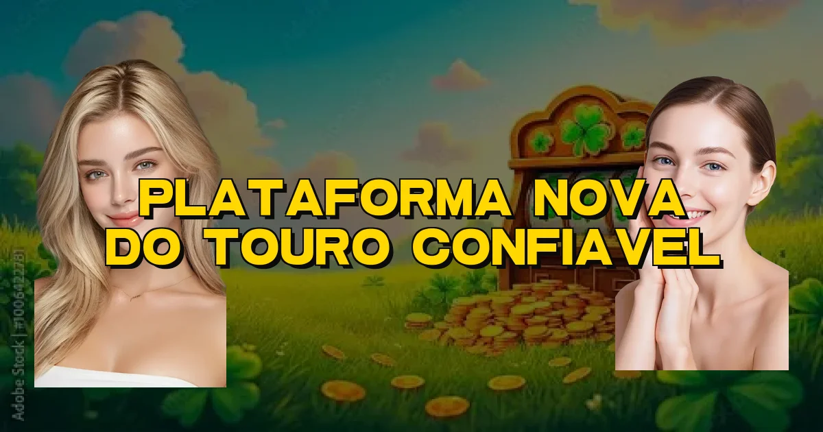 Plataforma Nova Do Touro Confiavel Oficial