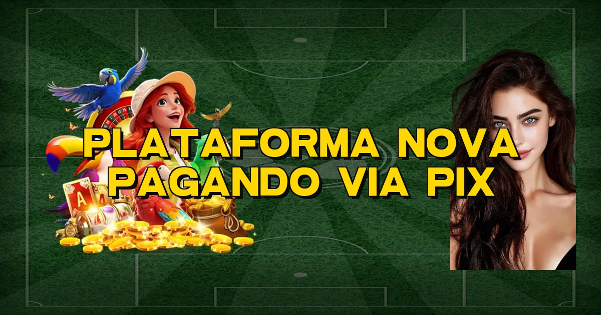 Plataforma Nova Pagando Via Pix Oficial