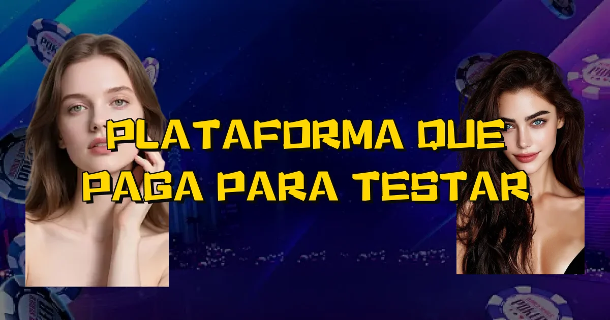 Plataforma Que Paga Para Testar Oficial