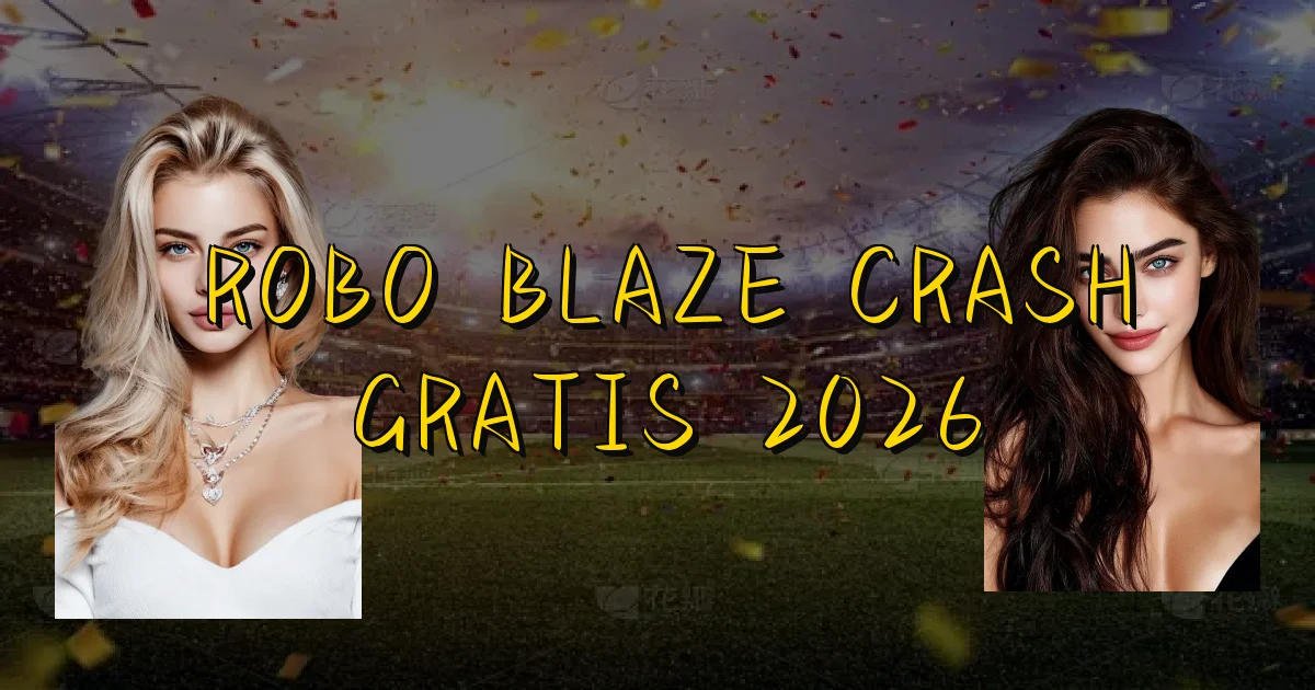 Robo Blaze Crash Gratis 2026 Oficial