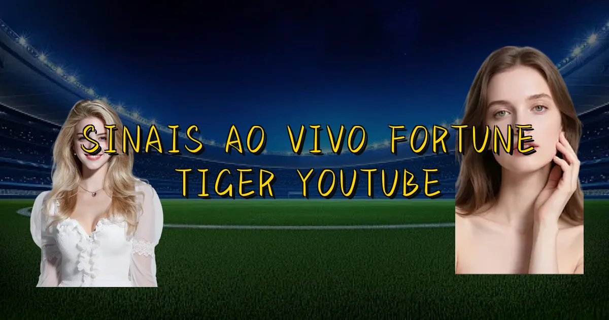 Sinais Ao Vivo Fortune Tiger Youtube Oficial