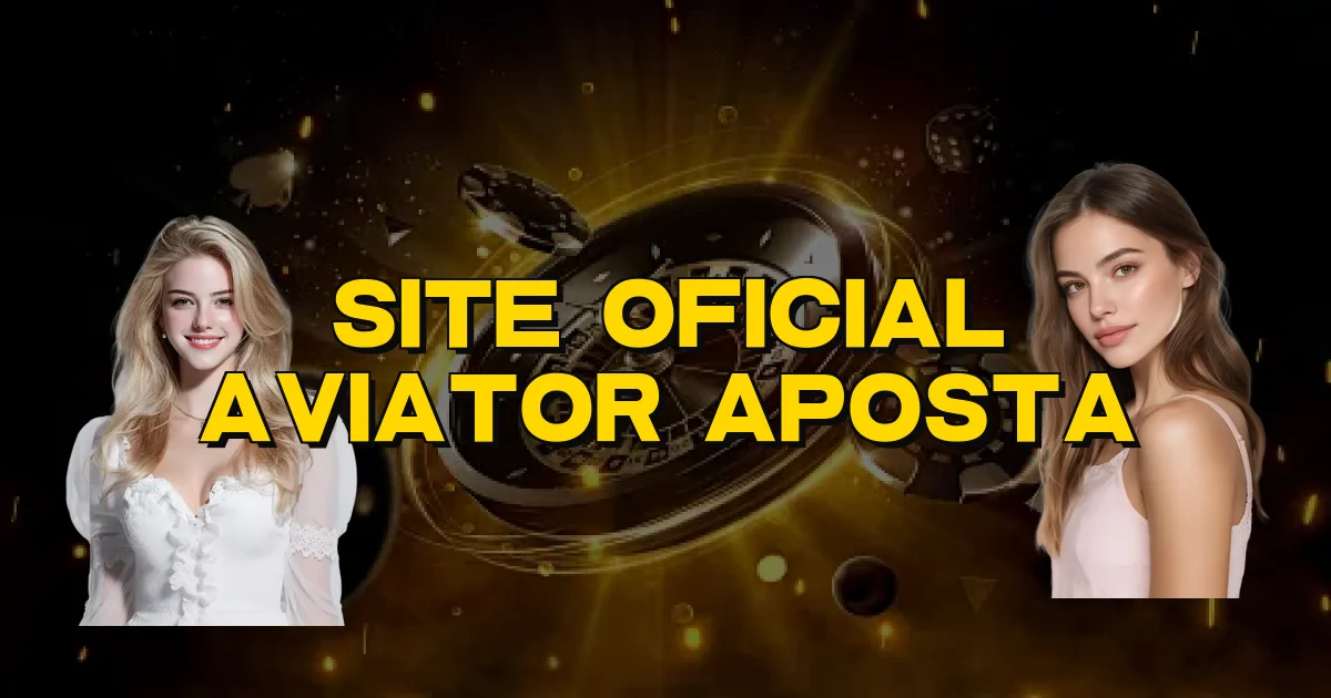 Site Oficial Aviator Aposta Oficial