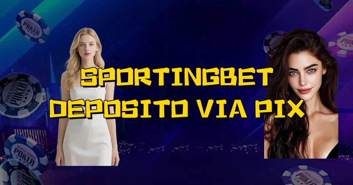 Sportingbet Deposito Via Pix Oficial