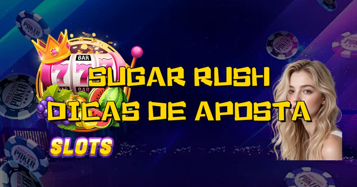 Sugar Rush Dicas De Aposta Oficial