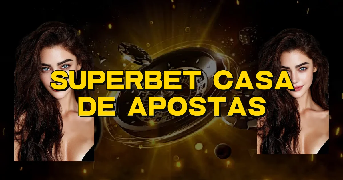 Superbet Casa De Apostas Oficial