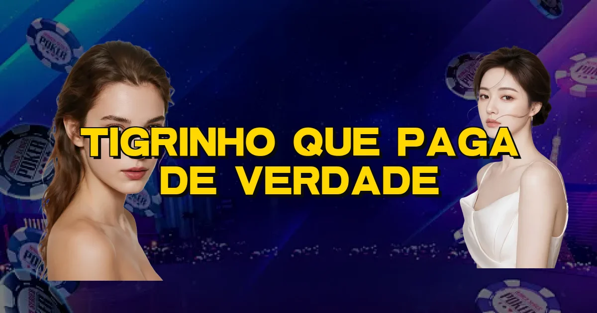 Tigrinho Que Paga De Verdade Oficial