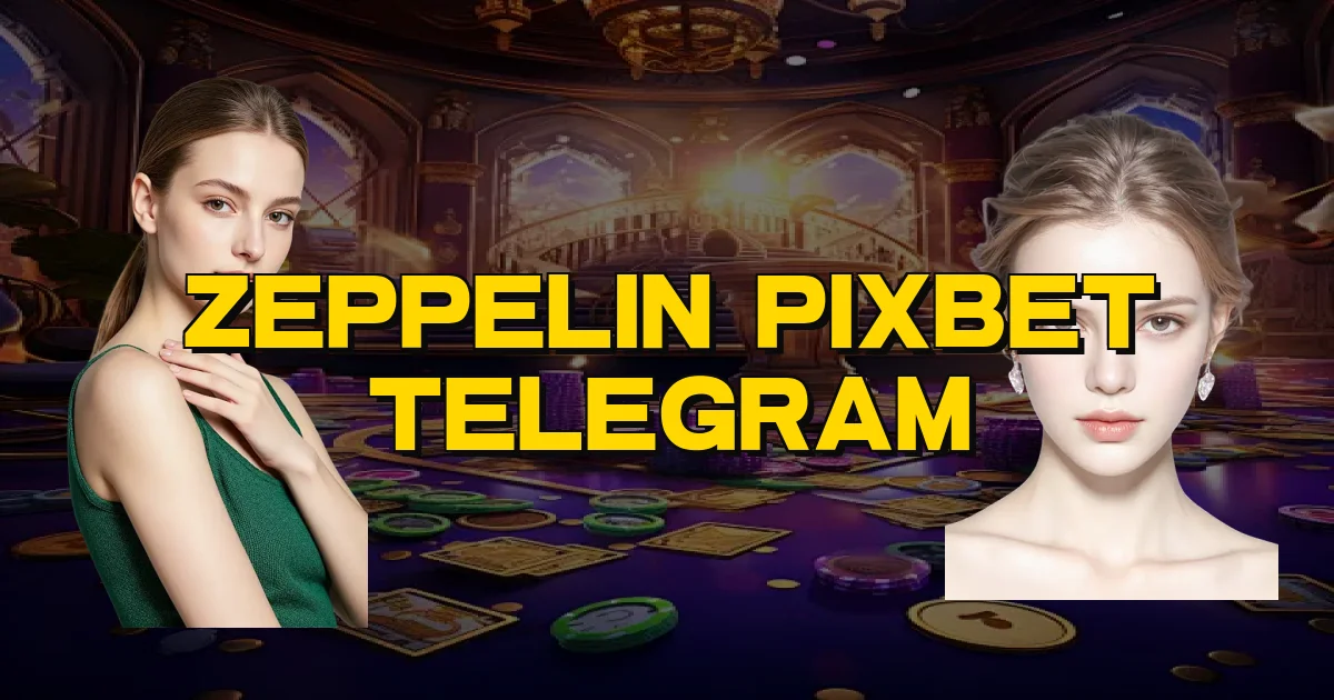 Zeppelin Pixbet Telegram Oficial
